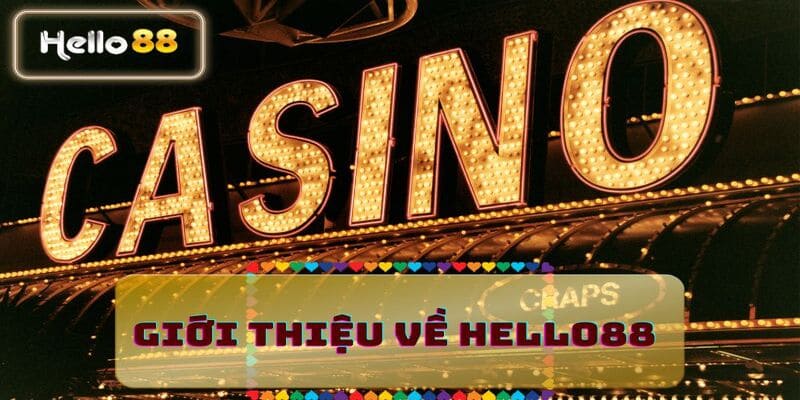 Vài điều giới thiệu về sòng bài trực tuyến Hello88 